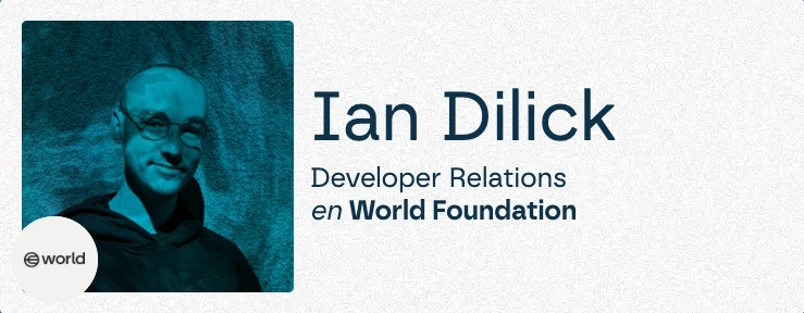 Ian Dilick - Relaciones con desarrolladores en World Foundation.